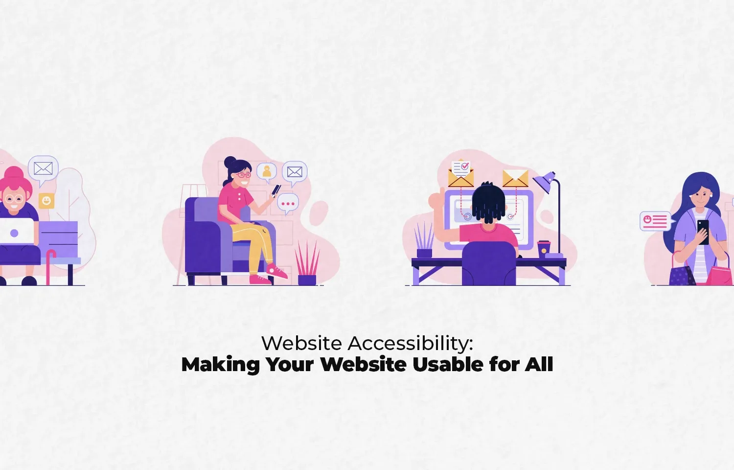 Website Accessibility: Making Your Website Usable for All